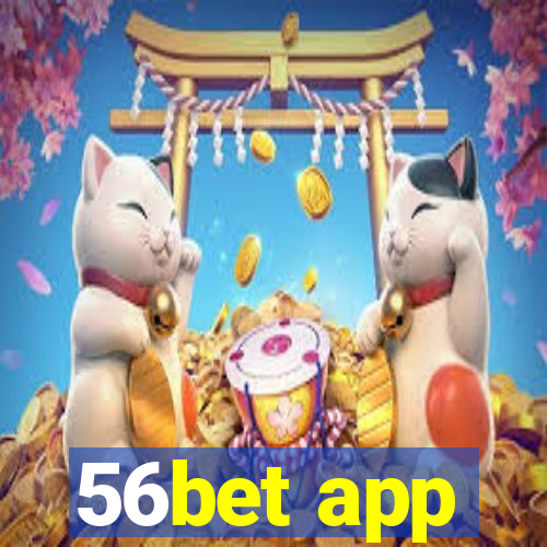 56bet app